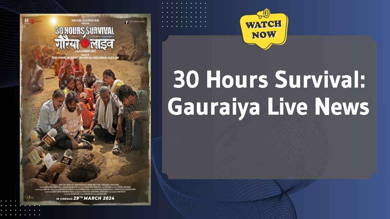 30 Hours Survival: Gauraiya Live